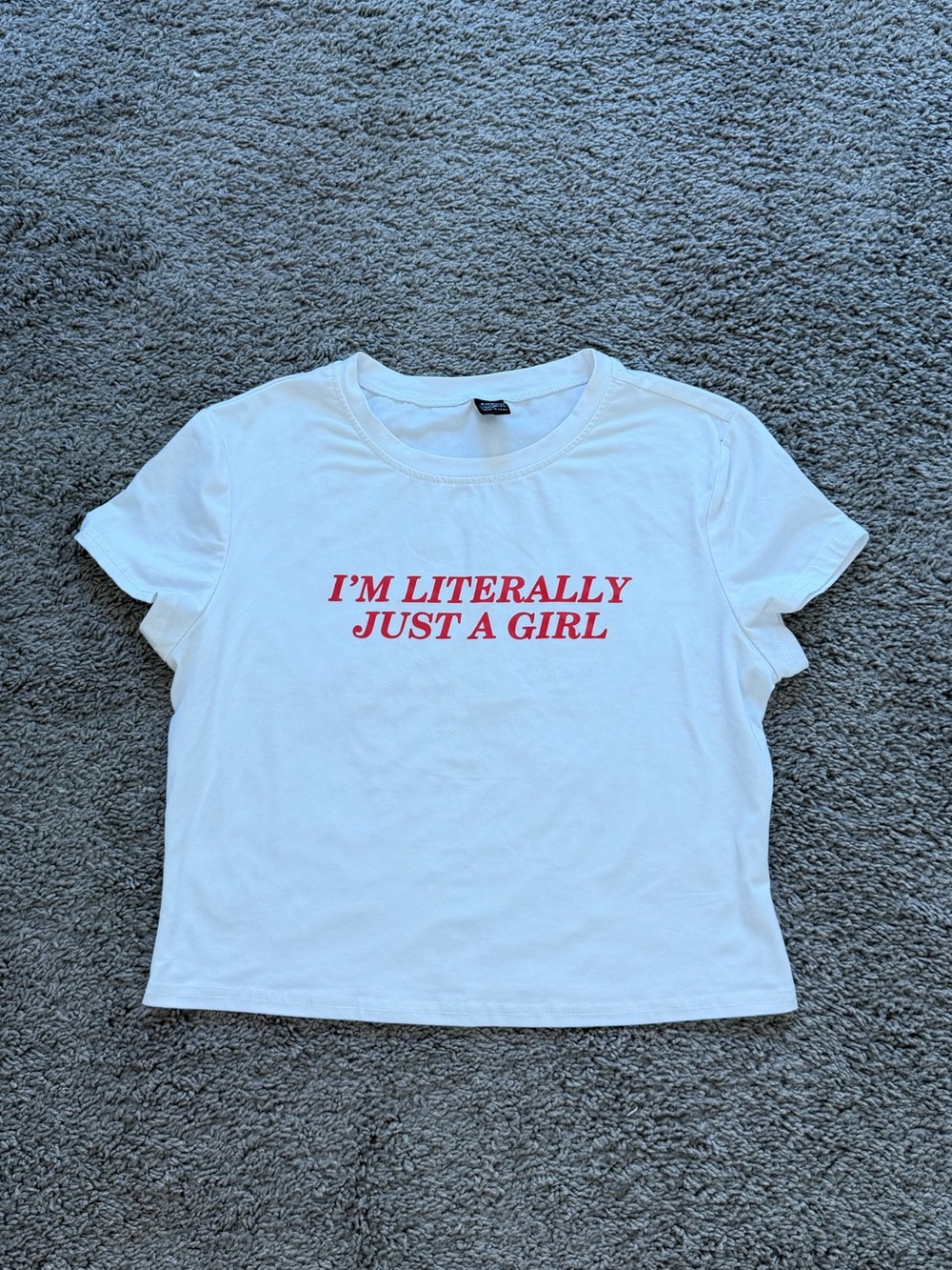 I'm Literally Just a Girl Graphic Tee - White with Red Text